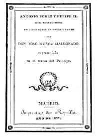 Antonio Pérez y Felipe II : drama histórico original en cinco actos en prosa y en verso