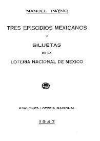 Tres episodios mexicanos y siluetas de la Lotería Nacional de México