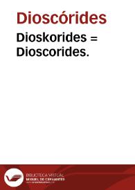 Dioskorides = Dioscorides.