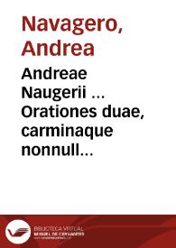 Andreae Naugerii ... Orationes duae, carminaque nonnulla