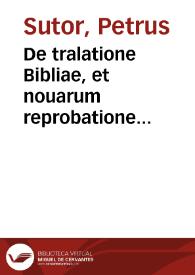 De tralatione Bibliae, et nouarum reprobatione interpretationum