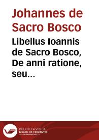 Libellus Ioannis de Sacro Bosco, De anni ratione, seu vt vocatur vulgò, Computus ecclesiasticus cum praefatione Philippi Melanchthonis