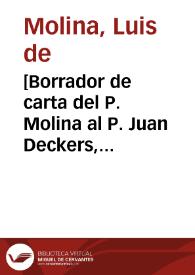 [Borrador de carta del P. Molina al P. Juan Deckers, S.I.].