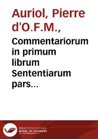 Commentariorum in primum librum Sententiarum pars secunda
