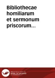 Bibliothecae homiliarum et sermonum priscorum Ecclesiae Patrum tomus secundus...