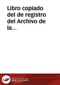 Libro copiado del de registro del Archivo de la Encomienda de S. Juan de Puertomarín, establecido ... en la Villa de Monforte de Lemos ... Diciembre 18 de 1841  [Manuscrito]