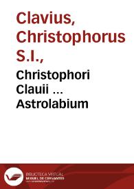 Christophori Clauii ... Astrolabium