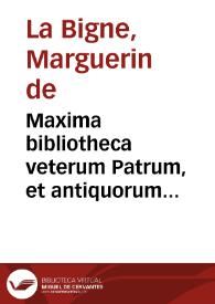 Maxima bibliotheca veterum Patrum, et antiquorum scriptorum ecclesiasticorum