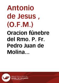 Oracion fúnebre del Rmo. P. Fr. Pedro Juan de Molina ...