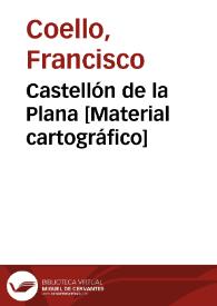 Castellón de la Plana [Material cartográfico]