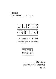 Ulises criollo : la vida del autor escrita por él mismo