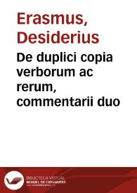 De duplici copia verborum ac rerum, commentarii duo
