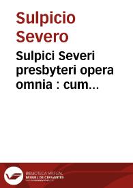 Sulpici Severi presbyteri opera omnia : cum lectissimis commentarys accurante Georgio Hornio
