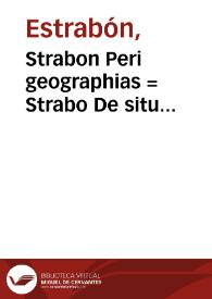 Strabon Peri geographias = Strabo De situ orbis