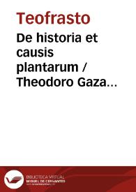 De historia et causis plantarum / Theodoro Gaza intérprete