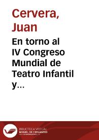 En torno al IV Congreso Mundial de Teatro Infantil y Juvenil / Juan Cervera | Biblioteca Virtual Miguel de Cervantes