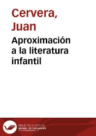 Aproximación a la literatura infantil / Juan Cervera | Biblioteca Virtual Miguel de Cervantes