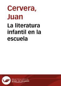 La literatura infantil en la escuela / Juan Cervera | Biblioteca Virtual Miguel de Cervantes