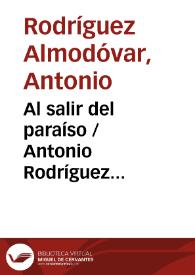 Al salir del paraíso / Antonio Rodríguez Almodóvar | Biblioteca Virtual Miguel de Cervantes