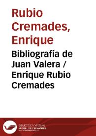 Bibliografía de Juan Valera / Enrique Rubio Cremades | Biblioteca Virtual Miguel de Cervantes