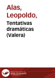 Tentativas dramáticas (Valera) / Leopoldo Alas | Biblioteca Virtual Miguel de Cervantes