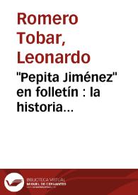 "Pepita Jiménez" en folletín : la historia interminable de las publicaciones efímeras / Leonardo Romero Tobar | Biblioteca Virtual Miguel de Cervantes