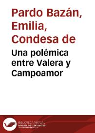 Una polémica entre Valera y Campoamor / Emilia Pardo Bazán | Biblioteca Virtual Miguel de Cervantes