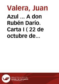 Azul ... A don Rubén Darío. Carta I (22 de octubre de 1888) / Juan Valera | Biblioteca Virtual Miguel de Cervantes