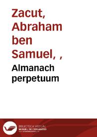 Almanach perpetuum / traductis a linga [sic] ebrayca [sic] in latinum per magistrum Ioseph Vizinum | Biblioteca Virtual Miguel de Cervantes