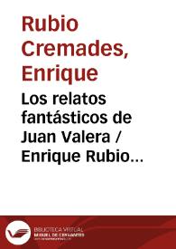 Los relatos fantásticos de Juan Valera / Enrique Rubio Cremades | Biblioteca Virtual Miguel de Cervantes
