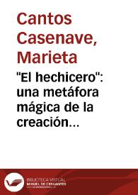 "El hechicero": una metáfora mágica de la creación poética / Marieta Cantos Casenave | Biblioteca Virtual Miguel de Cervantes