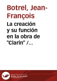 La creación y su función en la obra de "Clarín" / Jean-François Botrel | Biblioteca Virtual Miguel de Cervantes