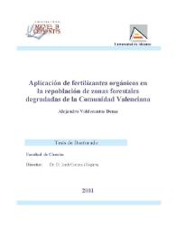Aplicación de fertilizantes orgánicos e inorgánicos en la repoblación de zonas forestales degradadas de la Comunidad Valenciana / Alejandro Valdecantos Dema | Biblioteca Virtual Miguel de Cervantes