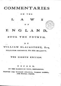Commentaries on the Laws of England. Book the fourth / by William Blackstone | Biblioteca Virtual Miguel de Cervantes
