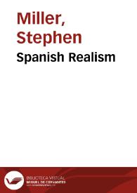 Spanish Realism / Stephen Miller | Biblioteca Virtual Miguel de Cervantes