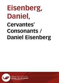 Cervantes' Consonants / Daniel Eisenberg | Biblioteca Virtual Miguel de Cervantes