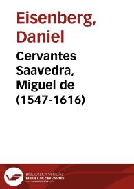 Cervantes Saavedra, Miguel de (1547-1616) / Daniel Eisenberg | Biblioteca Virtual Miguel de Cervantes