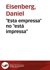 "Esta empressa" no "está impressa" / Daniel Eisenberg | Biblioteca Virtual Miguel de Cervantes