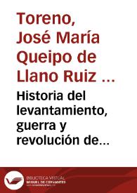 Historia del levantamiento, guerra y revolución de España (extracto sobre la Constitución del 12) | Biblioteca Virtual Miguel de Cervantes