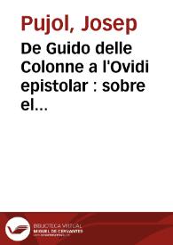 De Guido delle Colonne a l'Ovidi epistolar : sobre el rendiment narratiu i retòric d'unes fonts del Tirant lo Blanc | Biblioteca Virtual Miguel de Cervantes