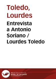 Entrevista a Antonio Soriano / Lourdes Toledo | Biblioteca Virtual Miguel de Cervantes