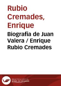 Biografía de Juan Valera / Enrique Rubio Cremades | Biblioteca Virtual Miguel de Cervantes