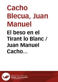 El beso en el Tirant lo Blanc / Juan Manuel Cacho Blecua | Biblioteca Virtual Miguel de Cervantes