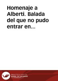 Homenaje a Alberti. Balada del que no pudo entrar en Granada / locutor Julián Antonio Ramírez | Biblioteca Virtual Miguel de Cervantes