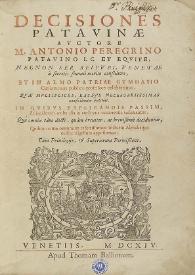 Decisiones patavinae / auctore M. Antonio Peregrino ... | Biblioteca Virtual Miguel de Cervantes