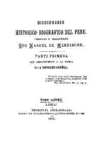 Diccionario histórico-biográfico del Perú. Tomo 7 / formado y redactado por Manuel de Mendiburu | Biblioteca Virtual Miguel de Cervantes