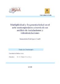 Multiplicidad y fragmentariedad en el arte contemporáneo a través de un análisis de instalaciones y videoinstalaciones / Inmaculada Rodríguez Cunill | Biblioteca Virtual Miguel de Cervantes