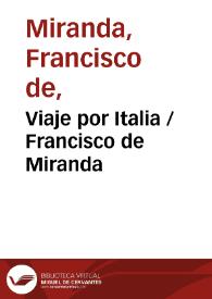 Viaje por Italia / Francisco de Miranda | Biblioteca Virtual Miguel de Cervantes