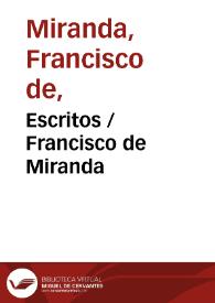 Escritos / Francisco de Miranda | Biblioteca Virtual Miguel de Cervantes