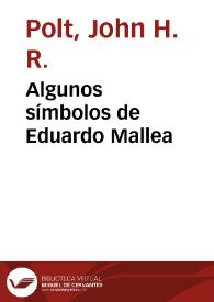 Algunos símbolos de Eduardo Mallea / John H. R. Polt | Biblioteca Virtual Miguel de Cervantes